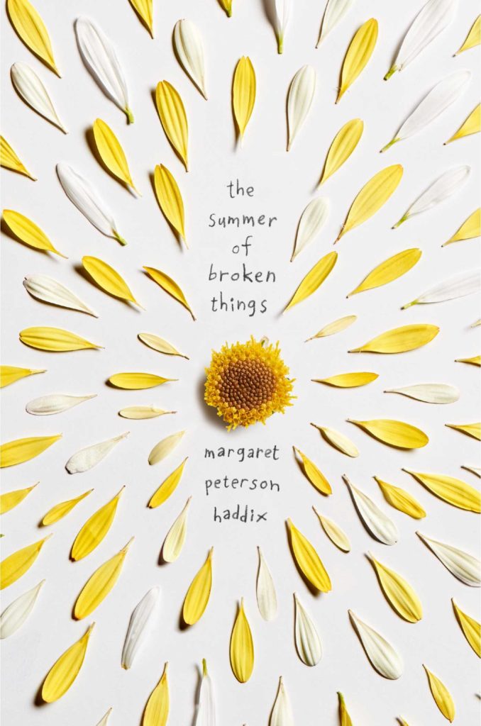 The Summer of Broken Things by Margaret Peterson Haddix